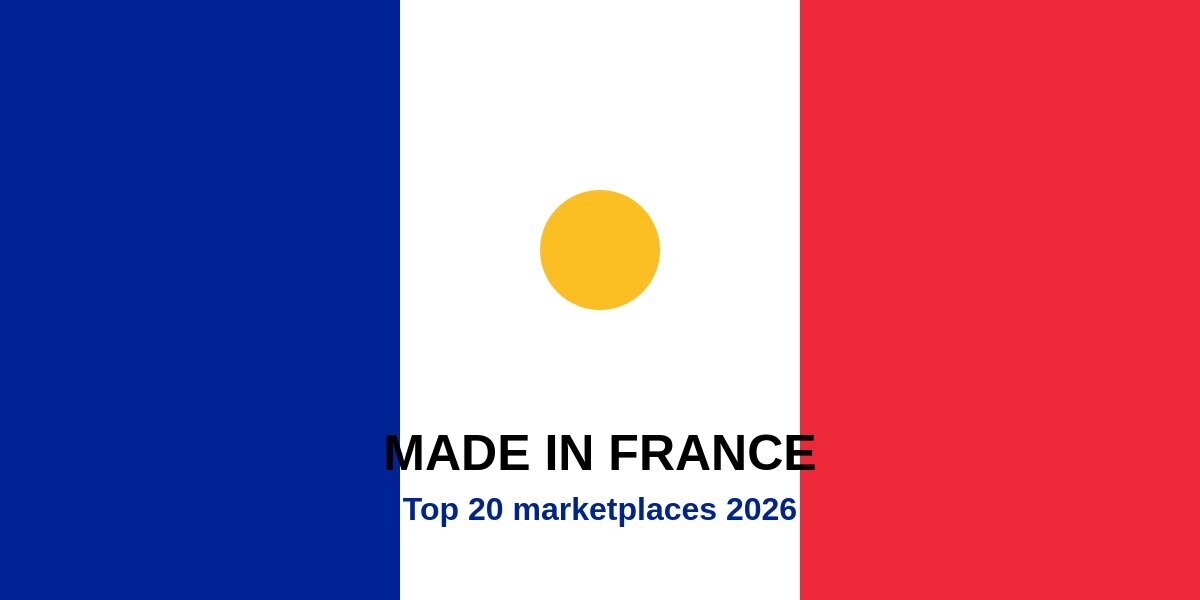 Made in France 2026 marketplaces produits locaux artisanaux drapeau francais